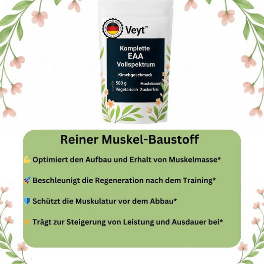 Werbeanzeige für Veyt™ Komplette EAA Vollspektrum mit 500 g Inhalt, Kirschgeschmack, hochdosiert, vegetarisch und zuckerfrei, beworben als reiner Muskel-Baustoff: optimiert Aufbau und Erhalt von Muskelmasse, beschleunigt Regeneration nach dem Training, schützt Muskulatur vor Abbau und steigert Leistung sowie Ausdauer, hergestellt in Deutschland mit Qualitätssiegel „Made in Germany – Produkt aus Deutschland“, dekorativ mit floralen Elementen