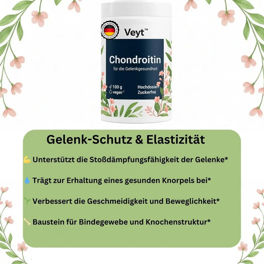 Werbeanzeige für Veyt™ Chondroitin mit 100 g Inhalt, hochdosiert, vegan und zuckerfrei, beworben zur Unterstützung der Gelenkgesundheit: fördert Stoßdämpfungsfähigkeit der Gelenke, trägt zur Erhaltung von gesundem Knorpel bei, verbessert Beweglichkeit und Geschmeidigkeit, wirkt als Baustein für Bindegewebe und Knochenstruktur, hergestellt in Deutschland mit Qualitätssiegel „Made in Germany – Produkt aus Deutschland“, dekorativ mit floralen Elementen